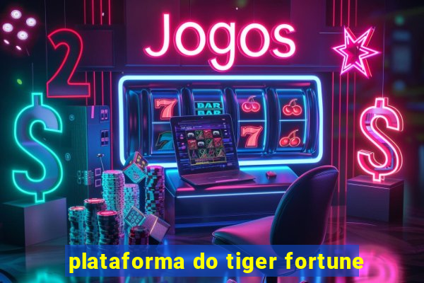 plataforma do tiger fortune